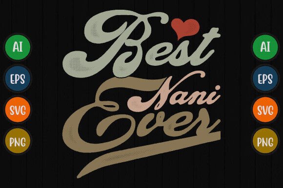 Best Nani Ever T Shirt Design Review for Real Projects
