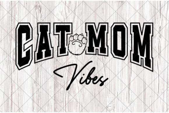 Cat Mama Varsity PNG, Cat Mom Vibes SVG