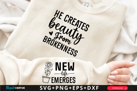 He Creates Beauty from Brokenness SVG: A Thoughtful Design for Real Projects