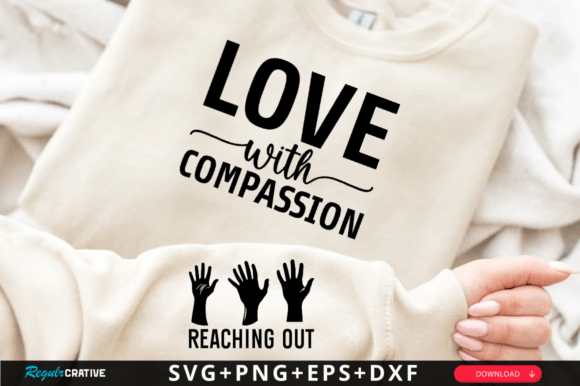Love with Compassion Sleeve SVG Design Review