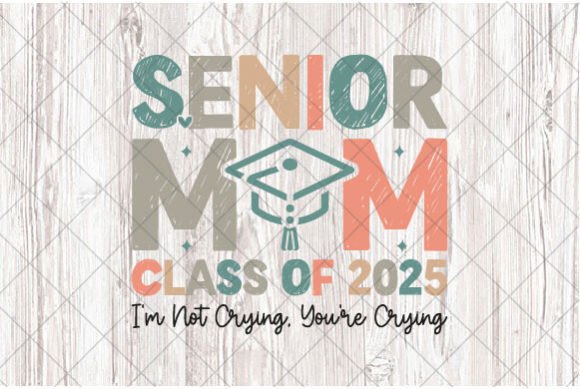 SVG Funny Senior Mom Class of 2025 PNG